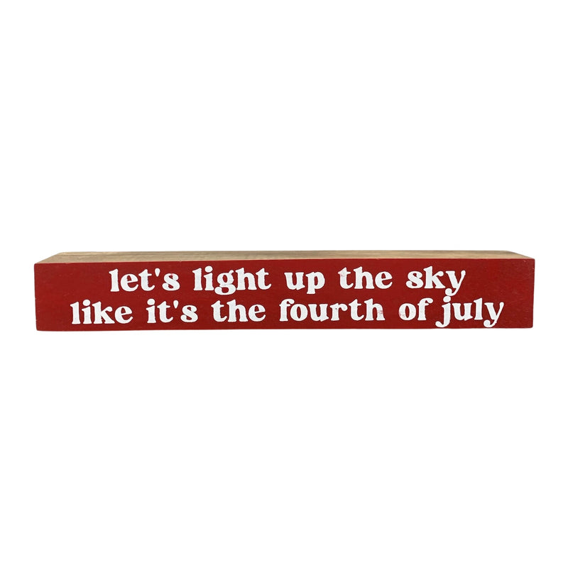 Let's Light Up The Sky <br>Shelf Saying