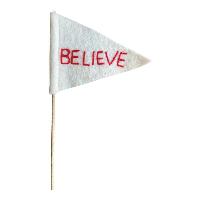 Believe Felt Flag