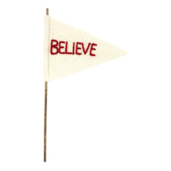 Believe Felt Flag