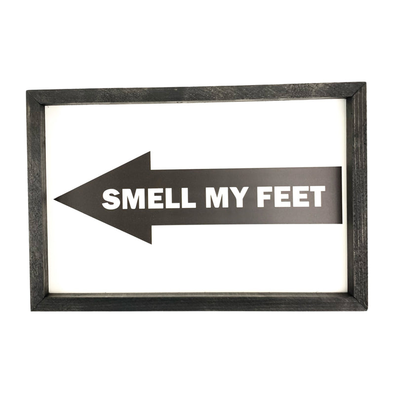 Smell My Feet <br>Framed Art