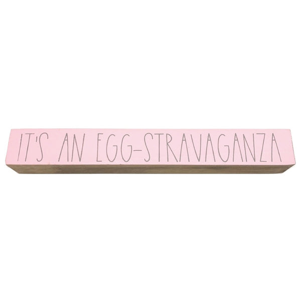 *CLOSEOUT* Egg-Stravaganza <br>Shelf Saying