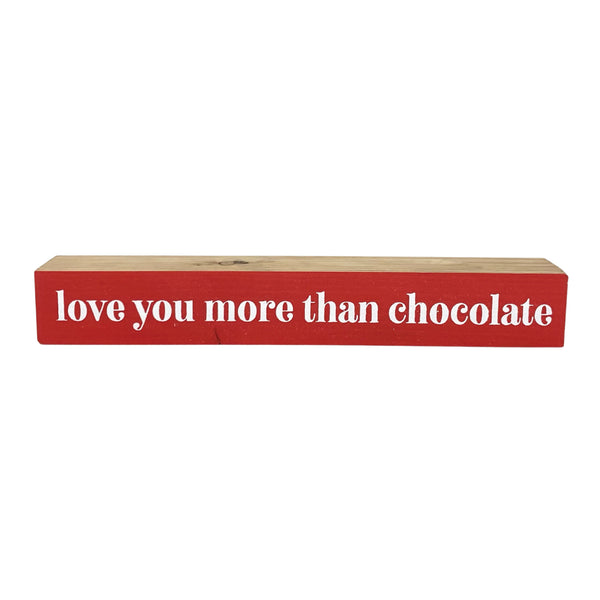 *CLOSEOUT* Love You More Than Chocolate <br>Shelf Saying