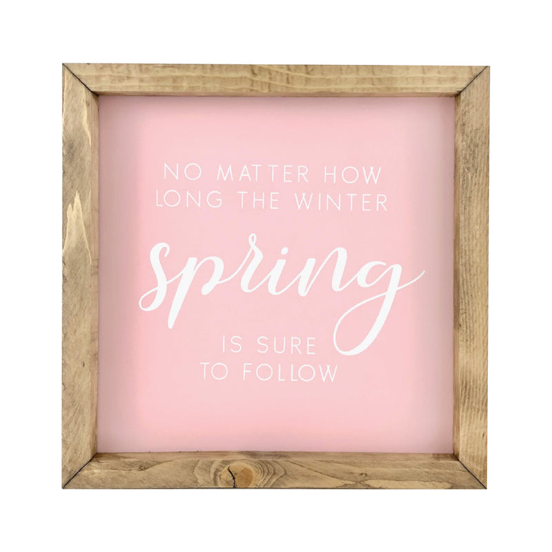 Spring Is Sure To Follow <br>Framed Saying