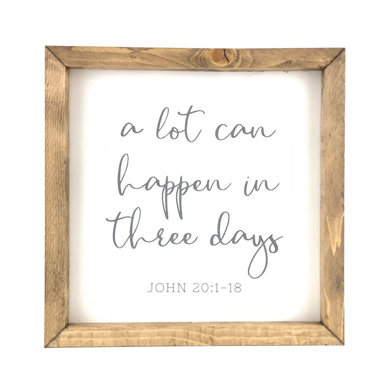 A Lot Can Happen in Three Days <br>Framed Saying