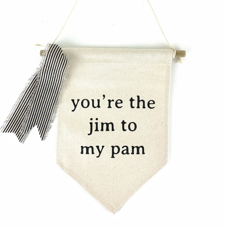 You're The Jim to My Pam <br>Pennant