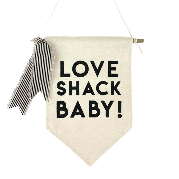 Love Shack Baby Pennant – 12timbers