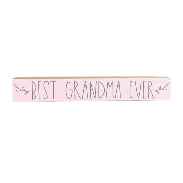 Best Grandma Ever <br>Shelf Saying