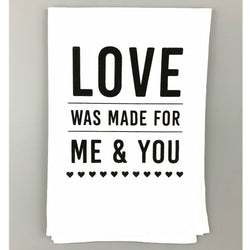 Love Was Made For Me & You <br>Dish Towel