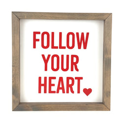 Follow Your Heart Bold <br>Framed Saying
