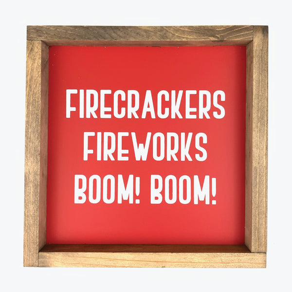 Firecrackers! Fireworks! Framed Saying