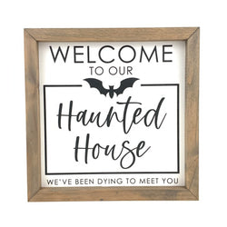 Haunted House - Dying<br>Framed Saying