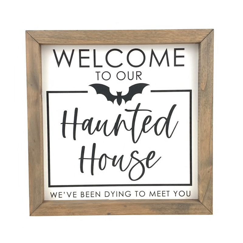 Haunted House - Dying<br>Framed Saying
