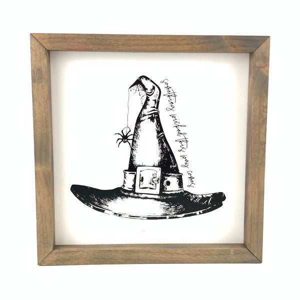 Something Wicked This Way Comes <br>Framed Saying