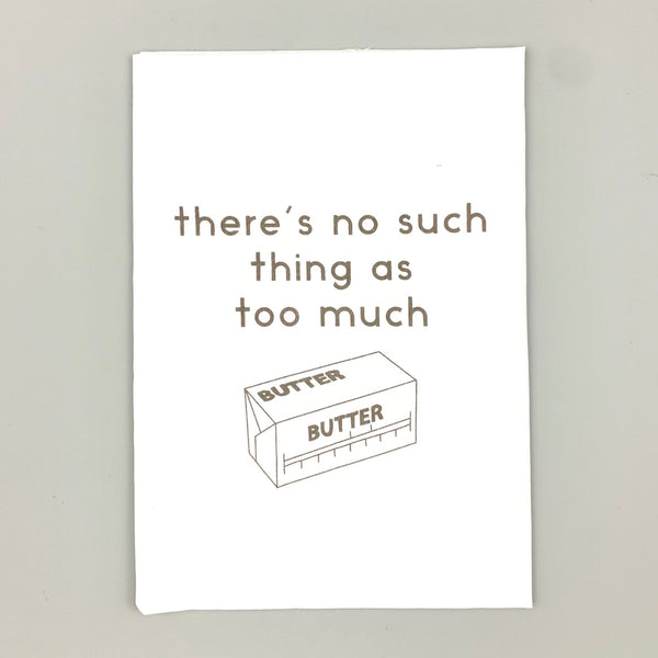 Too Much Butter <br>Dish Towel