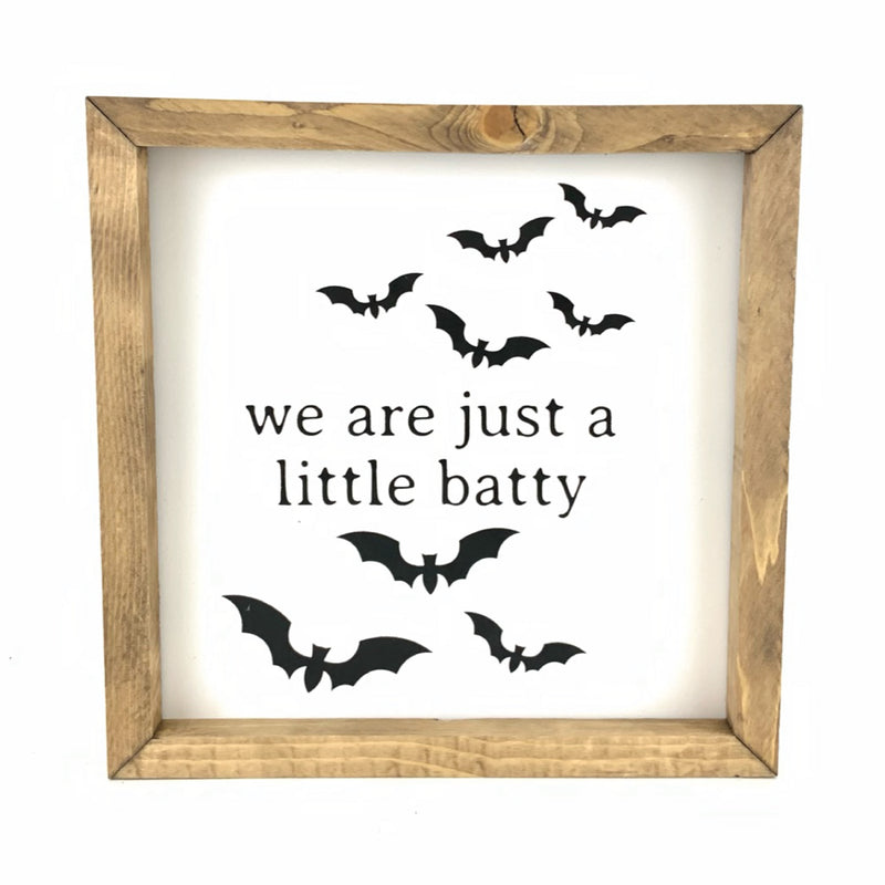 Just A Little Batty <br>Framed Saying