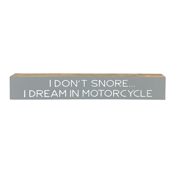 I Don't Snore <br>Shelf Saying