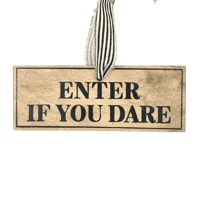 Enter If You Dare Sign Ornament