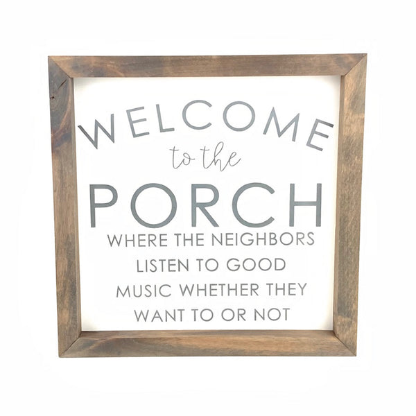 Welcome To The Porch - Music <br>Framed Saying