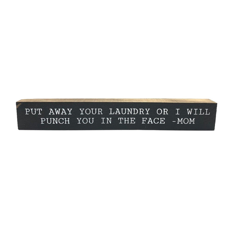 Put Away Your Laundry <br>Shelf Saying