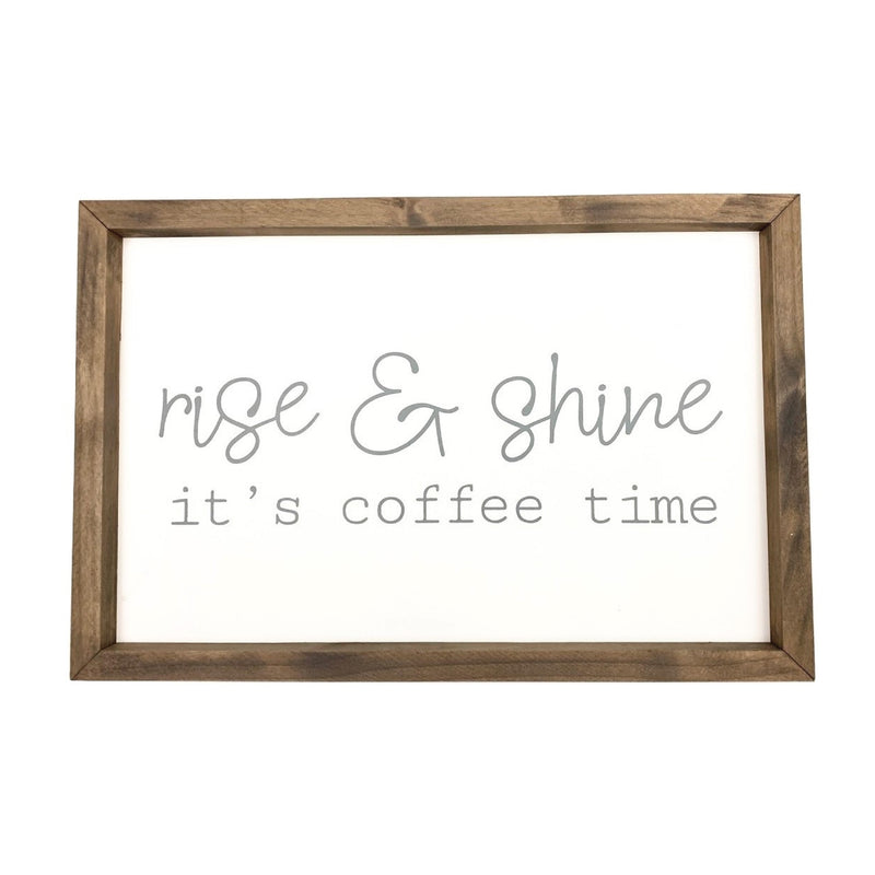 Rise and Shine <br>Framed Saying