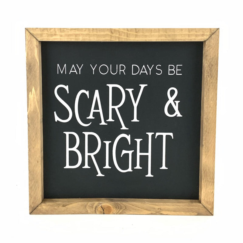 Scary & Bright<br>Framed Saying