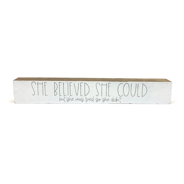 She Believed She Could <br>Shelf Saying