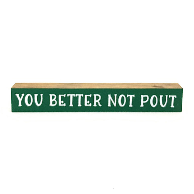 You Better Not Pout <br>Shelf Saying