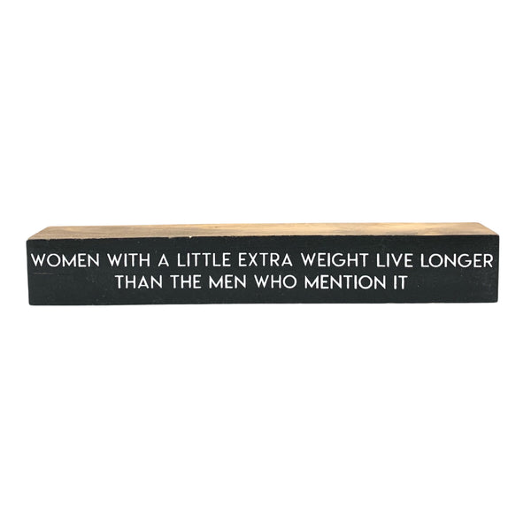 Extra Weight <br>Shelf Saying