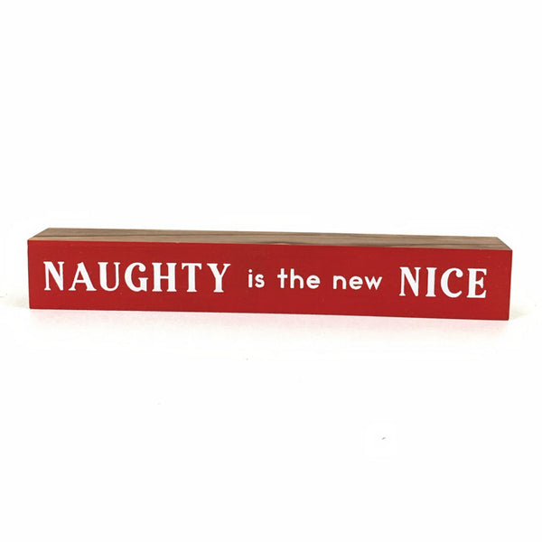 Naughty is the New Nice <br>Shelf Saying