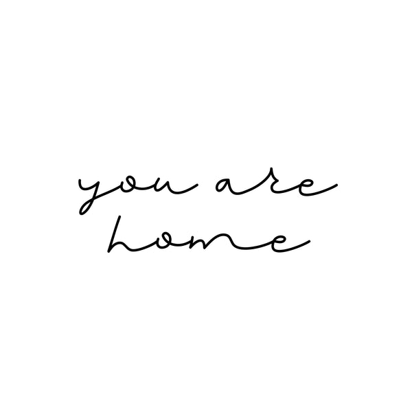You Are Home Script