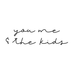 You Me & The Kids Script